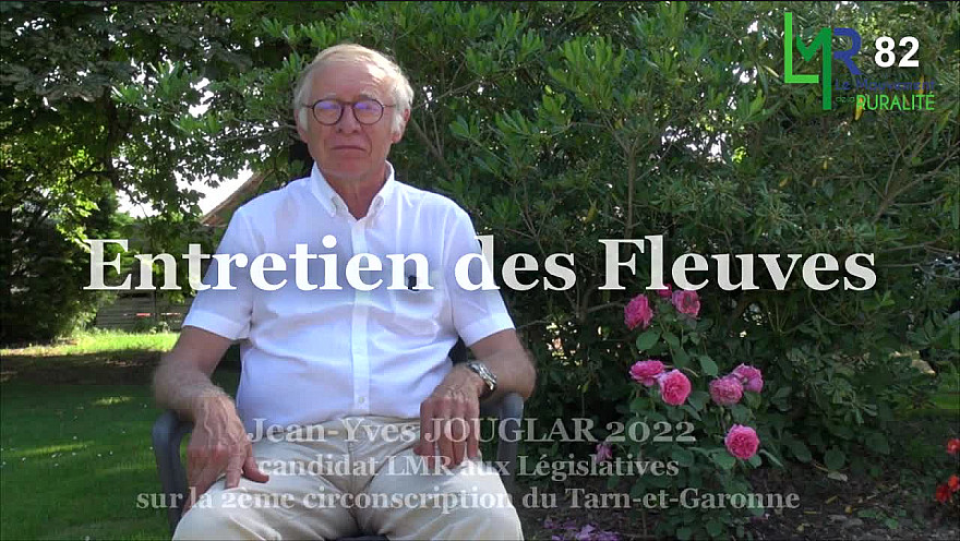 Pour Jean-Yves JOUGLAR candidat Législatives 82 pour LMR il y a URGENCE à entretenir les cours d'eau