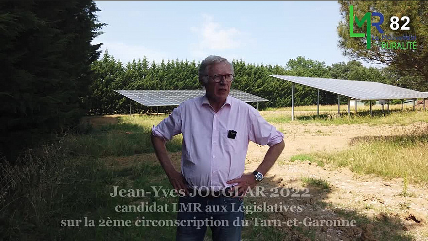 Jean-Yves JOUGLAR candidat 'Le Mouvement de la Ruralité' sur le Tarn-et-Garonne circo2 parle Energie - Eoliennes